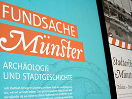Ausstellung Fundsache Münster – Stadtarchäologie Münster